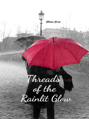 cover image of Threads of the Rainlit Glow